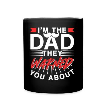 Je suis le Père dont ils vous ont mis en garde - Mug uni - noir - Devant