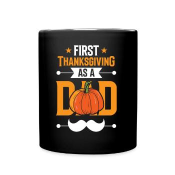 First Thanksgiving As Father Papa Sayings Daddy - Full Colour Mug - black - Front