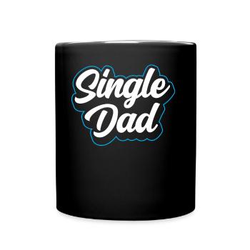 Single Father Daddy Single Parent Dad - Full Colour Mug - black - Front