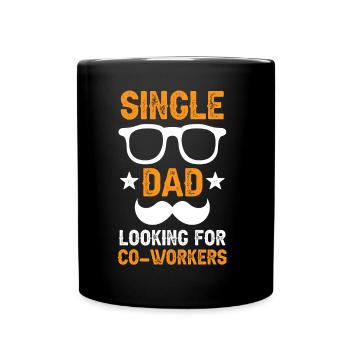 Single Dad Addiction Fellow Campaigner Single Parent Dad - Full Colour Mug - black - Front
