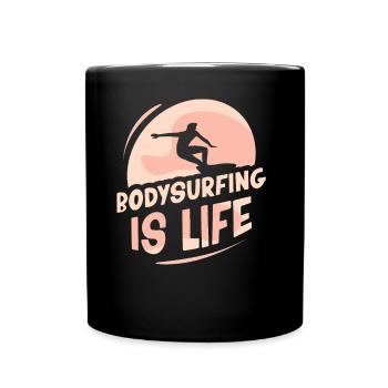 Bodysurfing is life Hobby Bodysurfer Bodysurfing - Full Colour Mug - black - Front