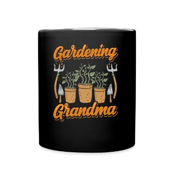 Gartenarbeit Oma Garten Gärtnerin Großmutter - Tasse einfarbig - Schwarz - Vorne