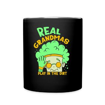 Real Grandmas Play in the Dirt Grandma Grandmother - Full Colour Mug - black - Front