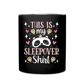 Das Ist Mein Sleepover Shirt Party Übernachten - Tasse einfarbig - Schwarz - Vorne