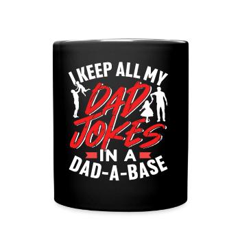Speichere Alle Meine Dad Jokes In Einer Datenbank - Tasse einfarbig - Schwarz - Vorne