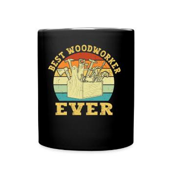 Best Woodworker Ever Woodworker - Full Colour Mug - black - Front