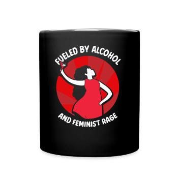 Driven by alcohol and feminist anger - Full Colour Mug - black - Front