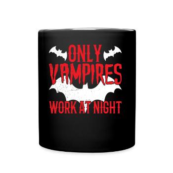 Seuls les vampires travaillent la nuit en disant quart de jour - Mug uni - noir - Devant