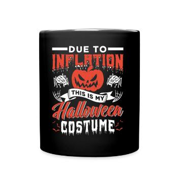 Because of Inflation Is This My Halloween Costume - Full Colour Mug - black - Front