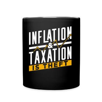 Inflation and taxes are robbery stagflation humor - Full Colour Mug - black - Front