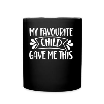 My Favorite Child Gave Me This Daddy Father - Full Colour Mug - black - Front