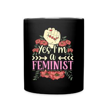 Ja Ich Bin Ein Feminist Feministisch Feminismus - Tasse einfarbig - Schwarz - Vorne