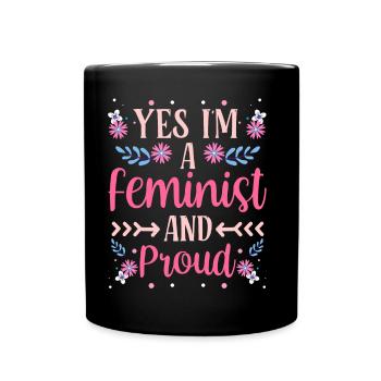 Yes I am a feminist and proud of women - Full Colour Mug - black - Front
