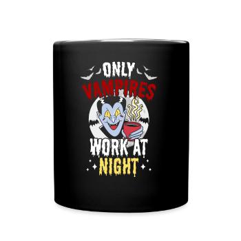 Seuls les vampires travaillent la nuit en disant quart de jour - Mug uni - noir - Devant