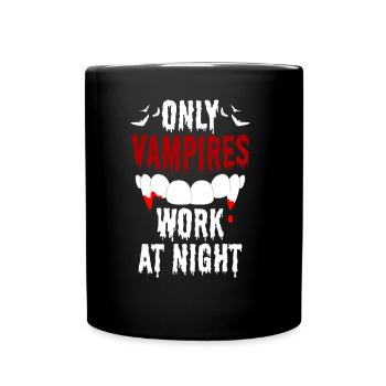 Seuls les vampires travaillent le jour en disant la nuit - Mug uni - noir - Devant