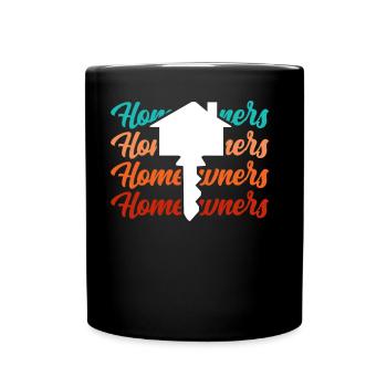 Homeowner Homeowner Homeowner House - Full Colour Mug - black - Front