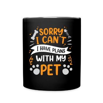 Je ne peux pas avoir de plans avec mon animal de compagnie - Mug uni - noir - Devant