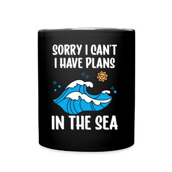 I'm sorry I can't I have plans in the sea - Full Colour Mug - black - Front
