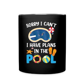 I can't I have plans for the pool sorry - Full Colour Mug - black - Front