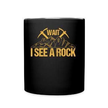 Waiting I See A Rock Profession Geology Geologist - Full Colour Mug - black - Front