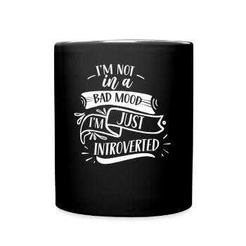 Not in a bad mood I'm just an introvert - Full Colour Mug - black - Front