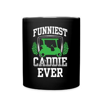 The Funniest Caddie Ever Golf Golfing - Full Colour Mug - black - Front