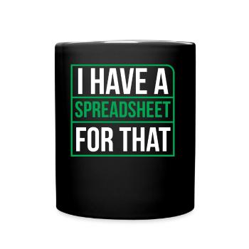 J’ai une feuille de calcul pour le tableau comptable - Mug uni - noir - Devant