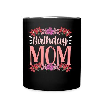 Geburtstag Mama Mami Mutter Party - Tasse einfarbig - Schwarz - Vorne