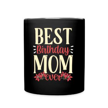 Beste Geburtstags Mama Aller Zeiten Geburtstag - Tasse einfarbig - Schwarz - Vorne