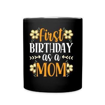 Erster Geburtstag Als Mutter Mama Mami Party - Tasse einfarbig - Schwarz - Vorne