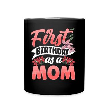Erster Geburtstag Als Mutter Mami Mama Party - Tasse einfarbig - Schwarz - Vorne