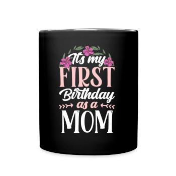 C’est mon premier anniversaire en tant que maman maman - Mug uni - noir - Devant