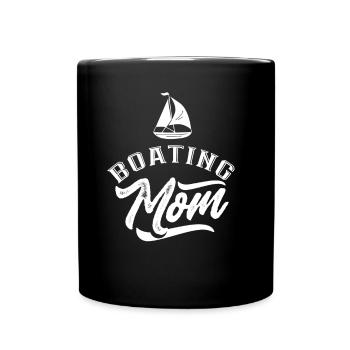 Boating Mother Boating Boat Boat Boat Yacht - Full Colour Mug - black - Front