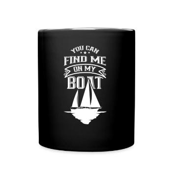 Vous pouvez me trouver sur mon bateau de navigation de plaisance - Mug uni - noir - Devant