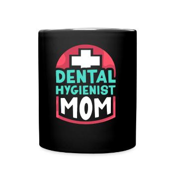 Dental Hygienist Mama Dentist Dental Hygienist - Full Colour Mug - black - Front