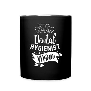 Dental Hygienist Mama Dental Hygienist Dentist - Full Colour Mug - black - Front