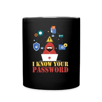 Je connais votre mot de passe Hacker Cybersécurité Hack - Mug uni - noir - Devant