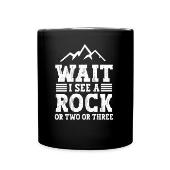 Warte Ich Sehe Einen Stein Oder Zwei Oder Drei - Tasse einfarbig - Schwarz - Vorne