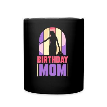 Geburtstag Mama Party Mutter Mami - Tasse einfarbig - Schwarz - Vorne