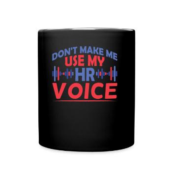 Ne me forcez pas à utiliser ma voix hr - Mug uni - noir - Devant