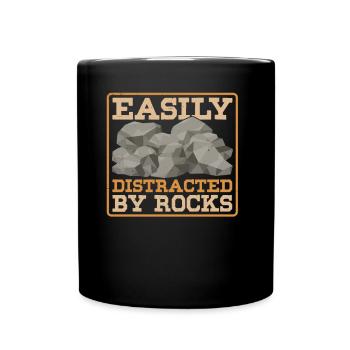 Easily distracted by rocks Geology Geology - Full Colour Mug - black - Front