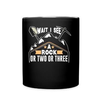 Warte Ich Sehe Einen Stein Oder Zwei Oder Drei - Tasse einfarbig - Schwarz - Vorne