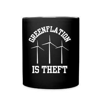 Greenflation is theft energy green inflation - Full Colour Mug - black - Front