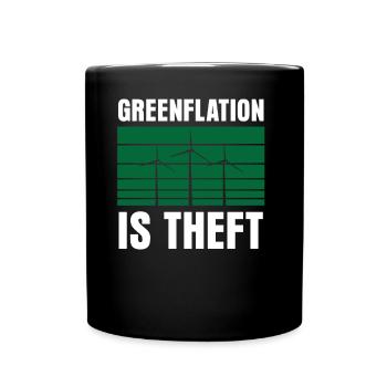 Greenflation is theft Inflation Green Energy - Full Colour Mug - black - Front