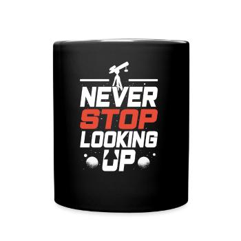 Never stop looking up Telescope - Full Colour Mug - black - Front