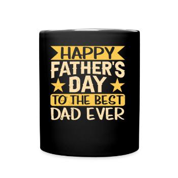 Happy Father's Day for Best Father Dad - Full Colour Mug - black - Front