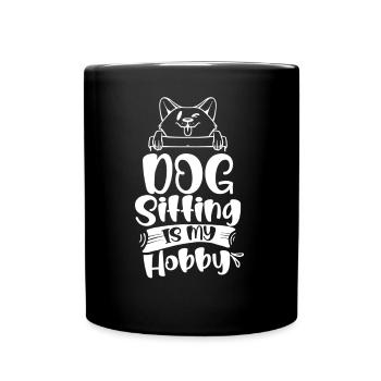 Hundesitting Ist Mein Hobby Dog Sitting Sitter - Tasse einfarbig - Schwarz - Vorne