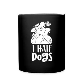 I Hate Dogs Lovers Cat Cats Pet - Full Colour Mug - black - Front
