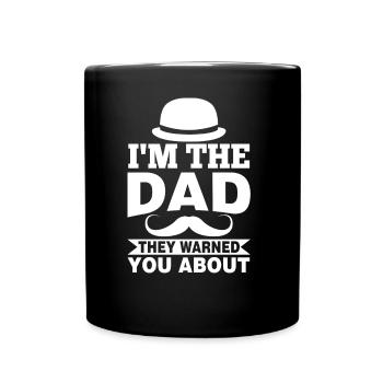 Je suis le Père dont ils vous ont mis en garde - Mug uni - noir - Devant