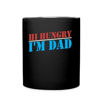 Hallo Hungrig Ich Bin Papa Vater Vater Tag Papi - Tasse einfarbig - Schwarz - Vorne